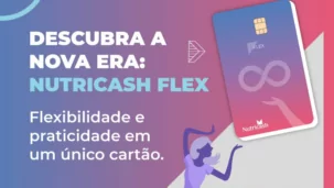 Nutricash lança novo produto revolucionário: Nutricash Flex!